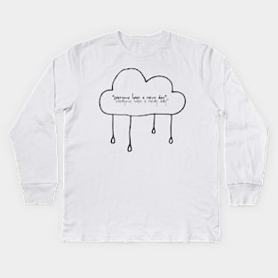 “everyone loves a rainy day” Kids Long Sleeve T-Shirt